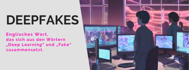 Deepfakes: Auch in unserem Arbeitsalltag lauert die Gefahr